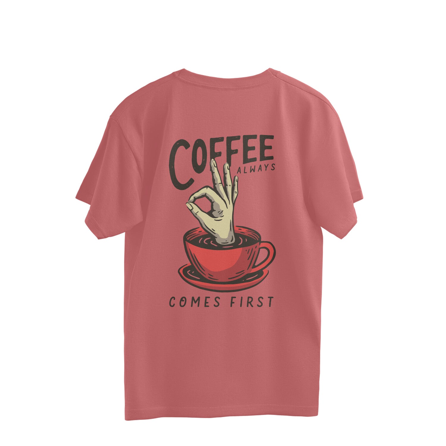 Dusty Rose oversized T-shirt with a graphic print coffee cup and the text 'Coffee always comes first'.