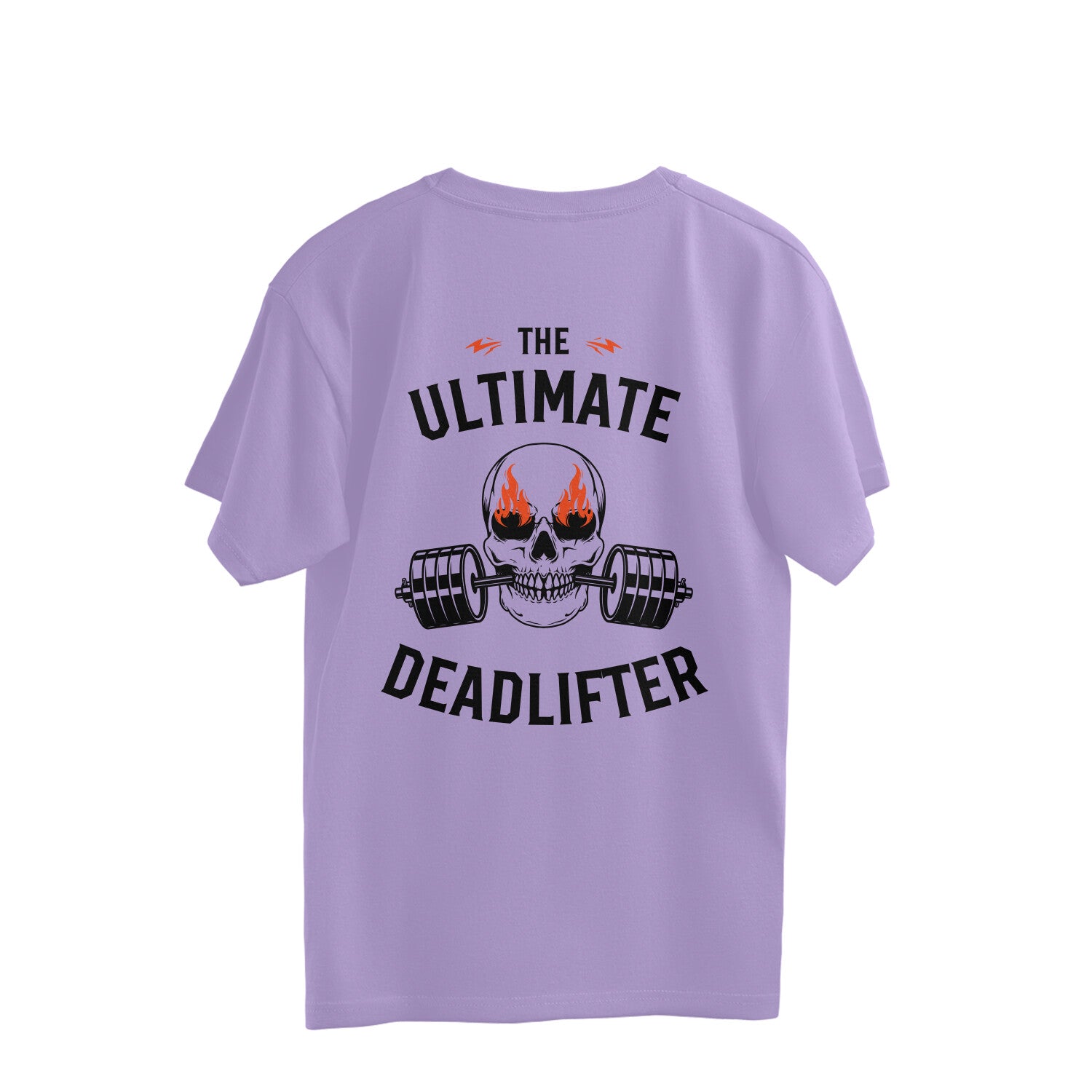 oversized round neck t-shirt on the back that reads 'THE ULTIMATE DEADLIFTER'