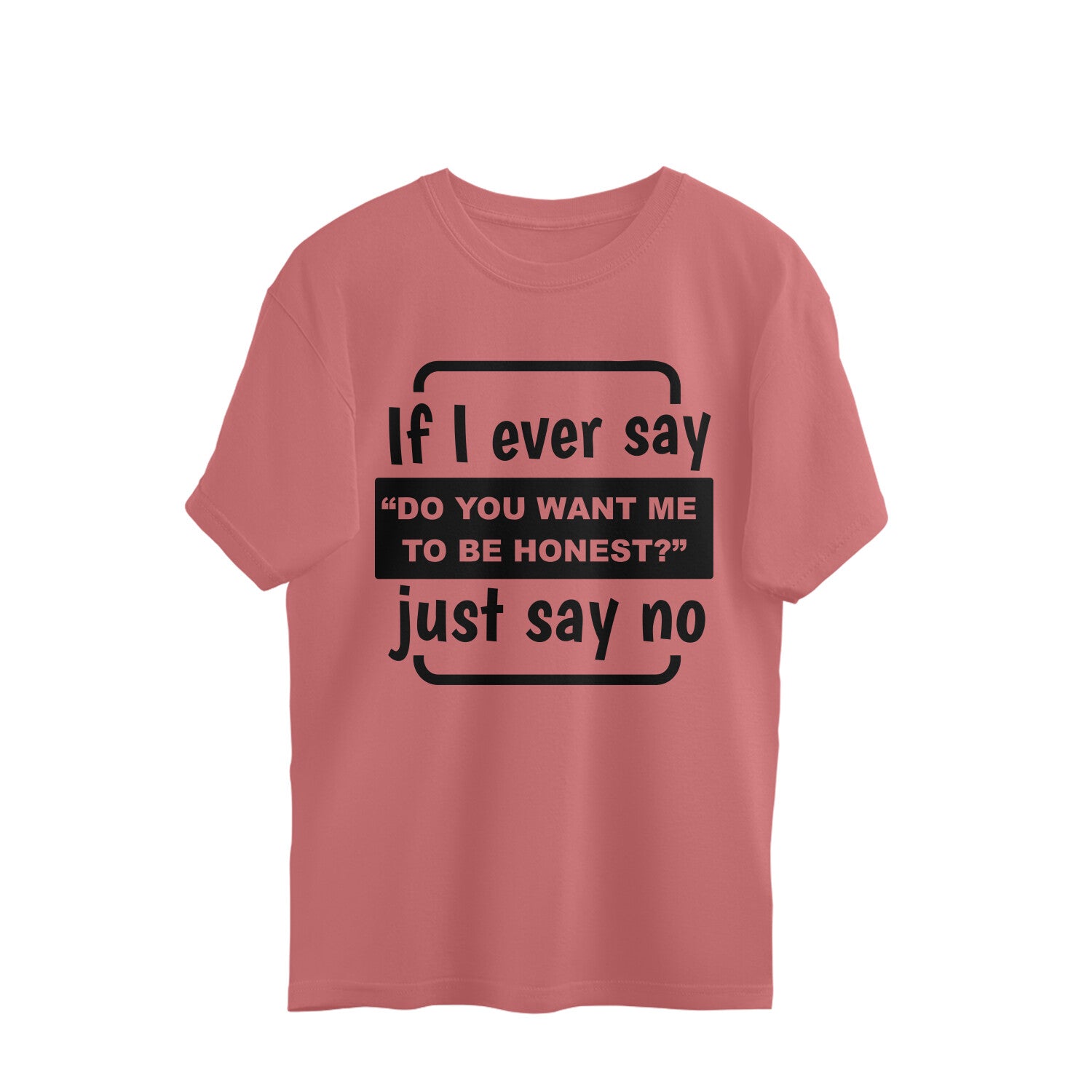 Fashion oversized humor quote t-shirt for men