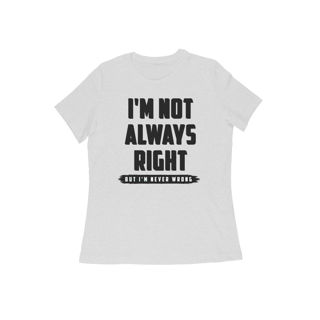 Humorous text printed round neck t-shirt for Women